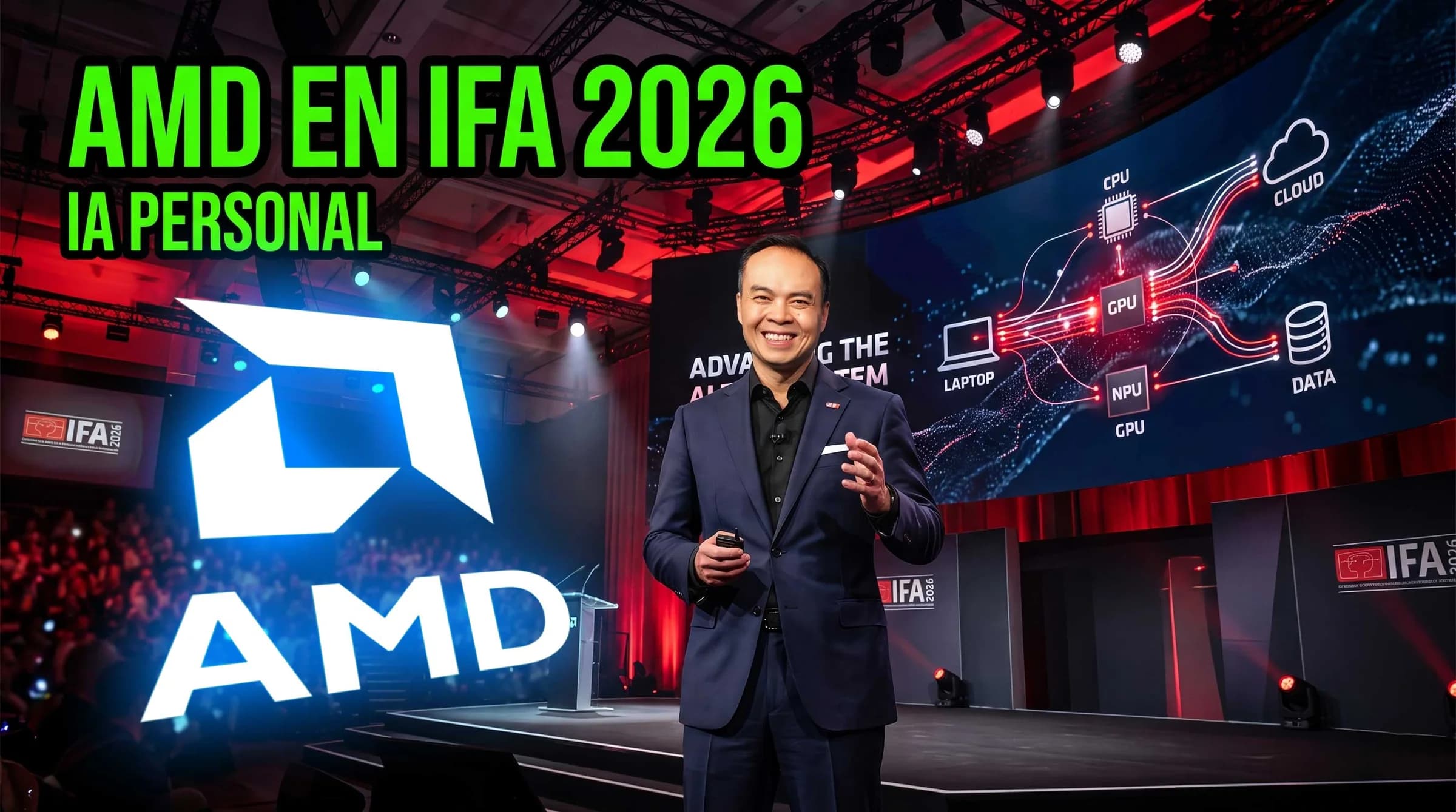 AMD abrirá IFA 2026 con un keynote sobre IA personal: así puedes verlo desde México