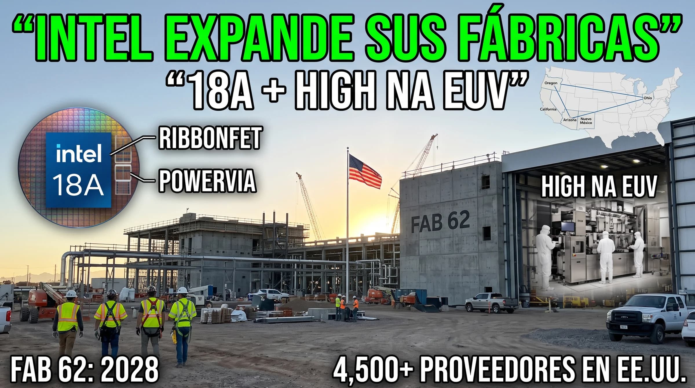Intel amplía su fabricación en Estados Unidos: Fab 62 operará a finales de 2028